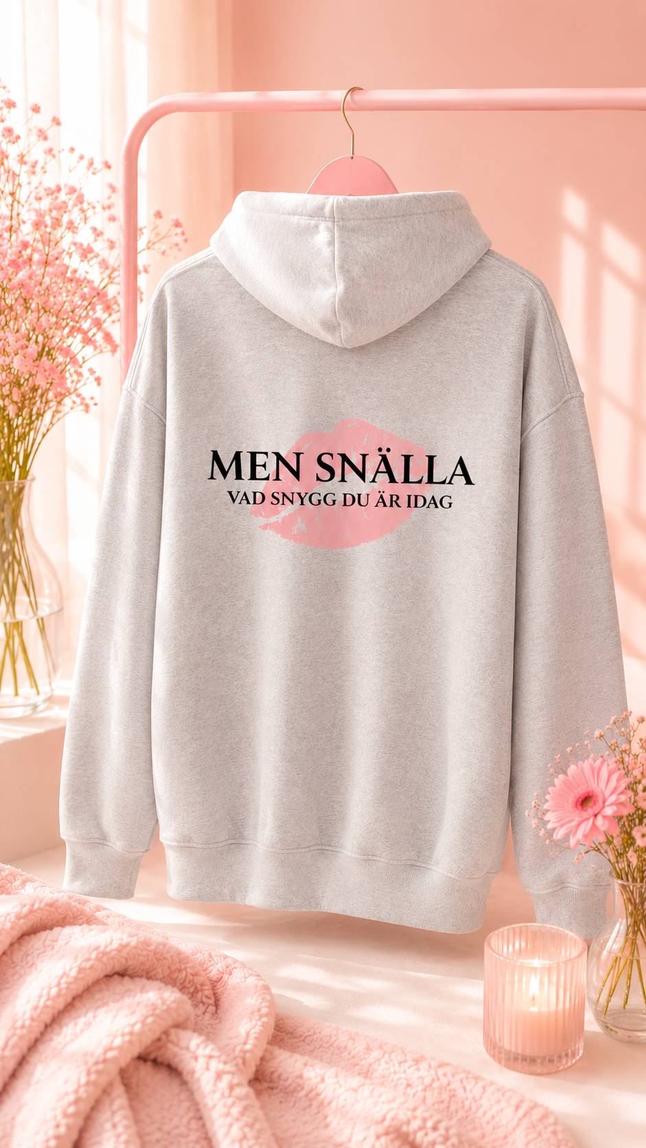 Hoodie Unisex – “Men snälla, vad snygg du är idag”
