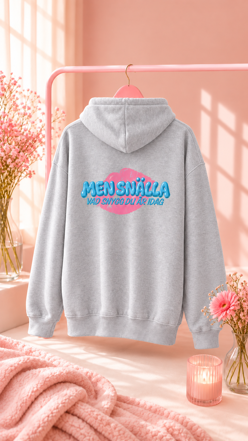 Hoodie dam ”Men snälla vad snygg du är idag"